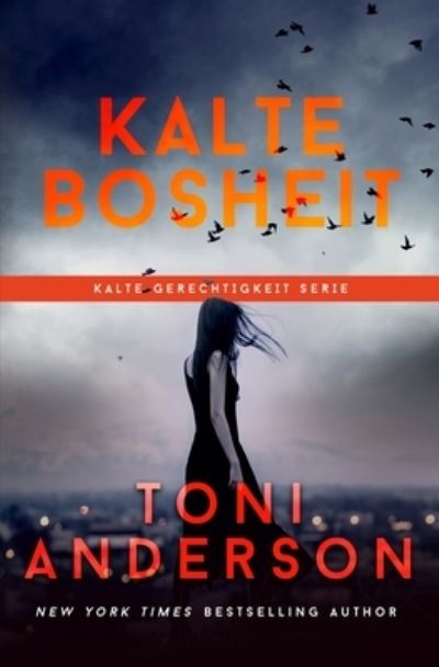 Cover for Toni Anderson · Kalte Bosheit (Paperback Bog) (2021)