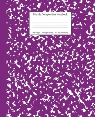 Marble Composition Notebook College Ruled: Purple Marble Notebooks, School Supplies, Notebooks for School - Notebooks College Ruled - Young Dreamers Press - Książki - EnemyOne - 9781989790632 - 17 czerwca 2020