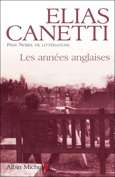 Cover for Elias Canetti · Annees Anglaises (Les) (Collections Litterature) (French Edition) (Taschenbuch) [French, Grandes Traductions edition] (2005)