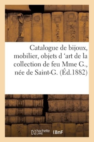 Cover for Arthur Bloche · Catalogue de Bijoux, Rivieres En Brillants, Mobilier, Objets D 'Art de la Collection de Feu Mme G. (Pocketbok) (2021)