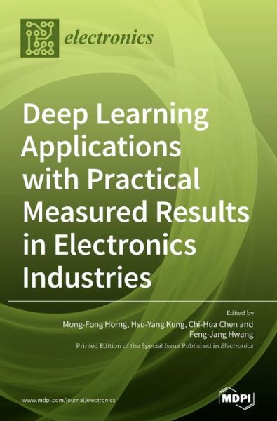 Cover for Mong-Fong Horng · Deep Learning Applications with Practical Measured Results in Electronics Industries (Hardcover Book) (2020)