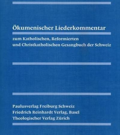 Okumenischer Liederkommentar - TVZ - Theologischer Verlag Zurich - Books - Tvz - Theologischer Verlag Zurich - 9783290179632 - 2004