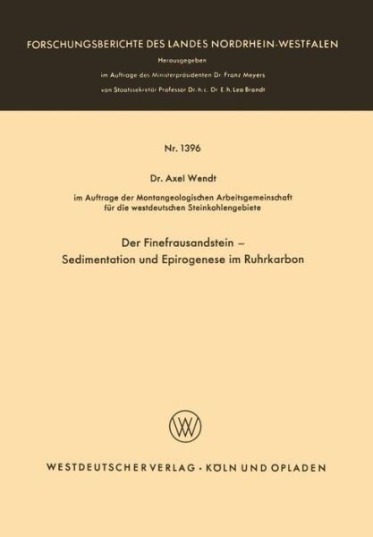 Cover for Axel Wendt · Der Finefrausandstein  -  Sedimentation Und Epirogenese Im Ruhrkarbon (Forschungsberichte Des Landes Nordrhein-westfalen) (German Edition) (Paperback Book) [German, 1965 edition] (1965)