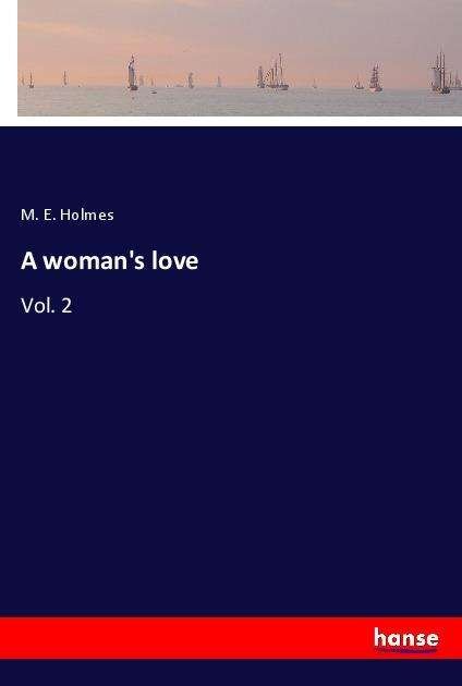 Cover for Holmes · A woman's love (Bog)