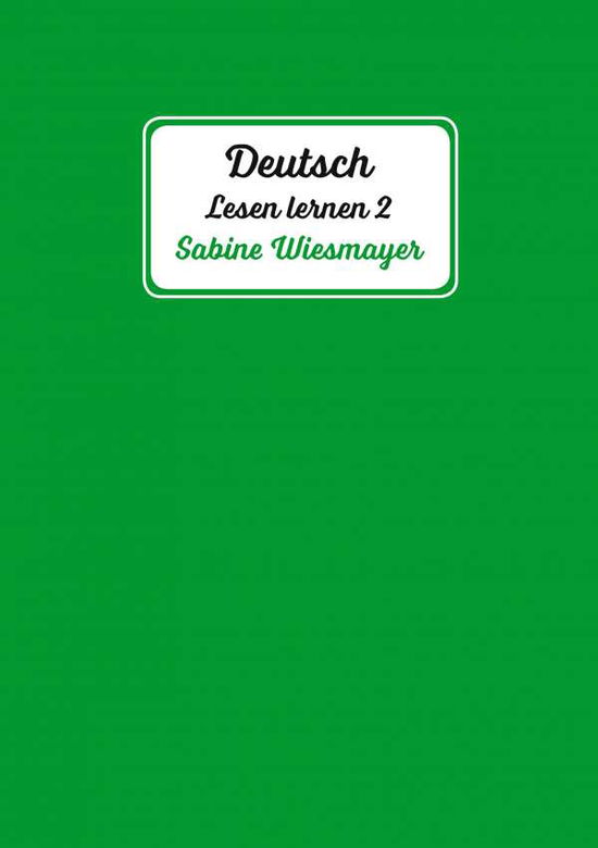 Cover for Wiesmayer · Deutsch, Lesen lernen 2 (Book) (2020)