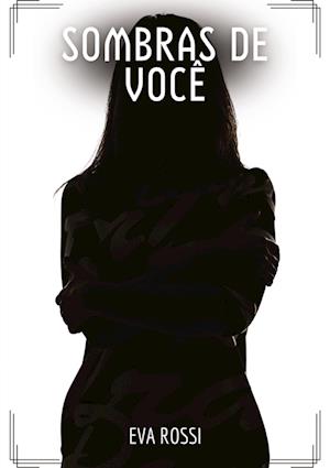 Cover for Eva Rossi · Sombras de Você (Book) (2024)