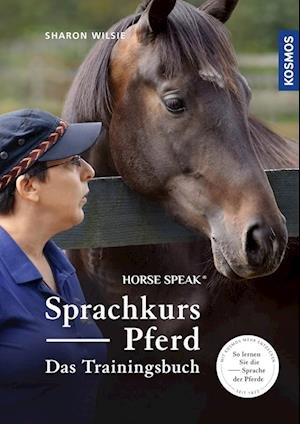 Cover for Sharon Wilsie · Sprachkurs Pferd - Das Trainingsbuch (Bog) (2023)