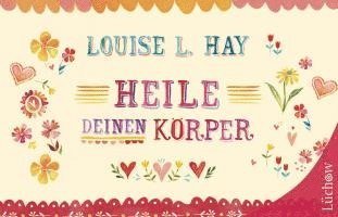 Cover for Louise Hay · Heile Deinen KÃ¶rper (Bog)