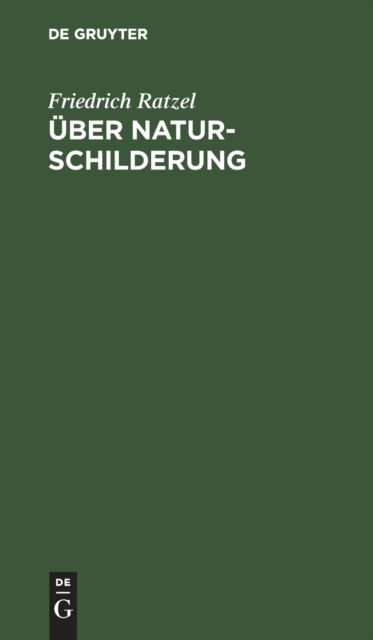 Cover for Friedrich Ratzel · UEber Naturschilderung (Hardcover Book) (1923)