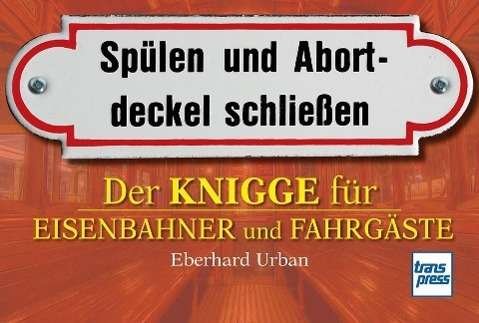 Cover for Urban · Der Knigge für Eisenbahner und Fa (Book)