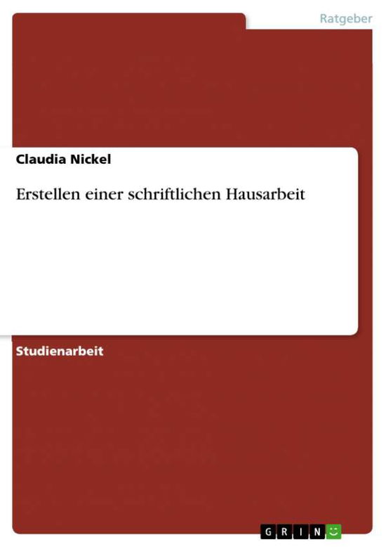 Cover for Nickel · Erstellen einer schriftlichen Ha (Bok) [German edition] (2013)