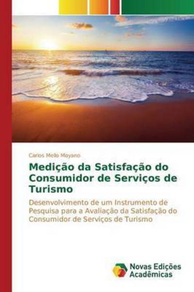 Cover for Mello Moyano Carlos · Medicao Da Satisfacao Do Consumidor De Servicos De Turismo (Paperback Book) (2015)