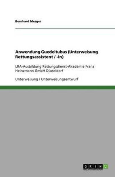 Cover for Mezger · Anwendung Guedeltubus (Unterweis (Book) [German edition] (2013)