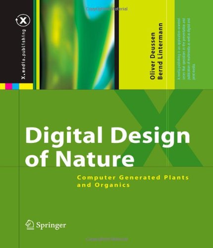 Cover for Oliver Deussen · Digital Design of Nature: Computer Generated Plants and Organics - X.media.publishing (Paperback Book) [Softcover reprint of hardcover 1st ed. 2005 edition] (2010)