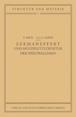 Cover for E Back · Zeemaneffekt Und Multiplettstruktur Der Spektrallinien - Struktur Und Eigenschaften Der Materie in Einzeldarstellunge (Paperback Bog) [Softcover Reprint of the Original 1st 1925 edition] (1925)