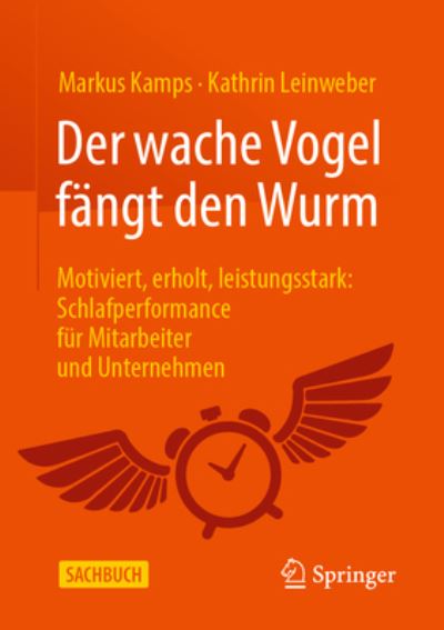 Wache Vogel Fängt Den Wurm : Motiviert, Erholt, Leistungsstark - Markus Kamps - Books - Springer Fachmedien Wiesbaden GmbH - 9783658418632 - August 31, 2023