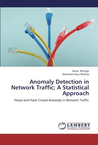 Cover for Manmeet Kaur Marhas · Anomaly Detection in Network Traffic; a Statistical Approach: Flood and Flash Crowd Anomaly in Network Traffic (Paperback Bog) (2012)