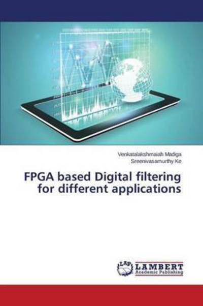 Cover for Madiga Venkatalakshmaiah · Fpga Based Digital Filtering for Different Applications (Paperback Bog) (2015)