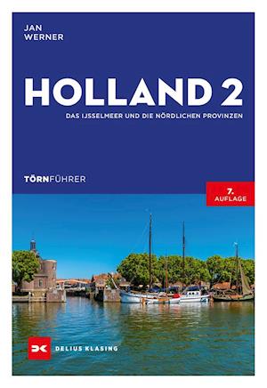 Törnführer Holland 2 - Jan Werner - Books - Delius Klasing Vlg GmbH - 9783667120632 - January 20, 2022