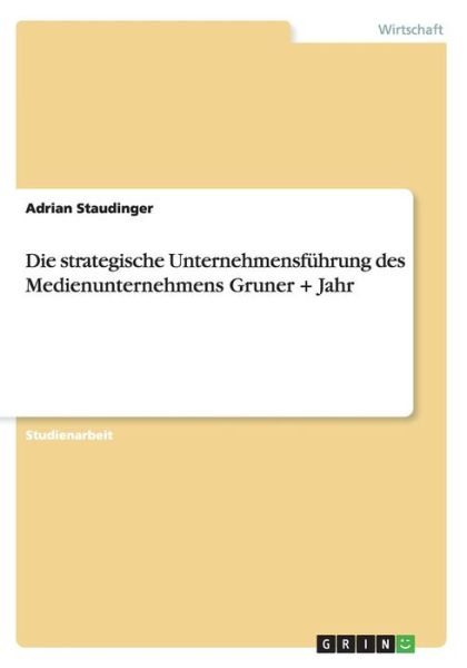 Die strategische Unternehmen - Staudinger - Książki -  - 9783668079632 - 20 listopada 2015