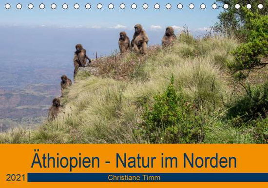 Äthiopien - Natur im Norden (Tisch - Timm - Książki -  - 9783672463632 - 