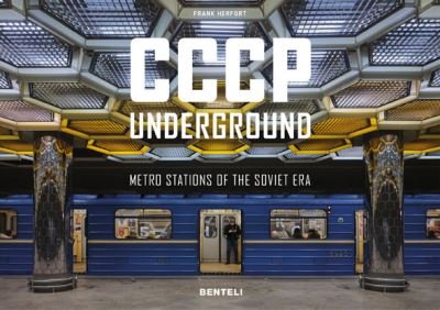 Cover for Frank Herfort · CCCP Underground: Metro Stations of the Soviet Era (Hardcover Book) (2021)