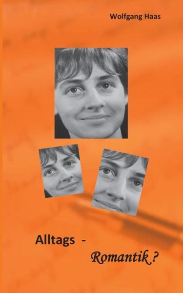 Cover for Wolfgang Haas · Alltags-romantik? (Paperback Book) [German edition] (2013)