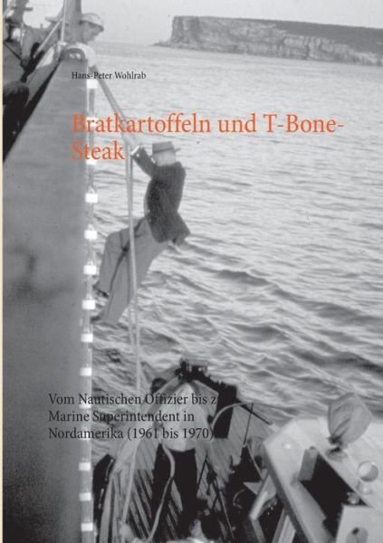 Cover for Hans-peter Wohlrab · Bratkartoffeln Und T-bone-steak (Paperback Book) [German edition] (2013)