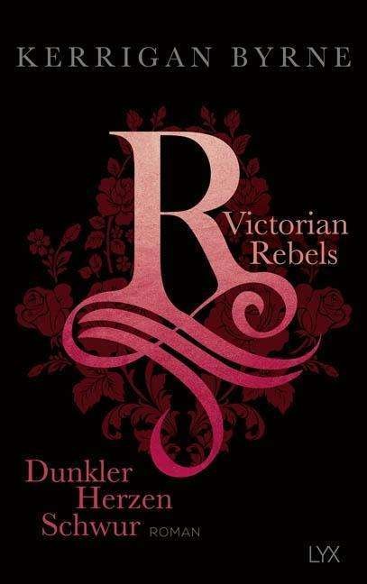 Cover for Byrne · Victorian Rebels - Dunkler Herzen (Buch)