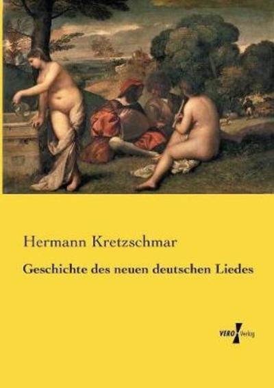 Cover for Hermann Kretzschmar · Geschichte des neuen deutschen Liedes (Paperback Book) (2019)