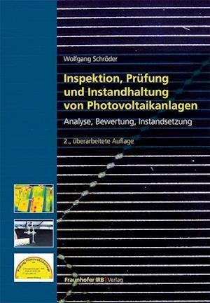 Cover for Wolfgang Schröder · Inspektion, Prüfung und Instandhaltung von Photovoltaikanlagen. (Hardcover Book) (2022)