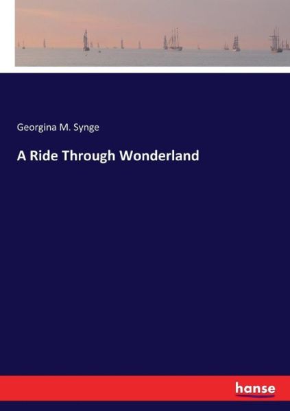 Cover for Synge · A Ride Through Wonderland (Bok) (2017)