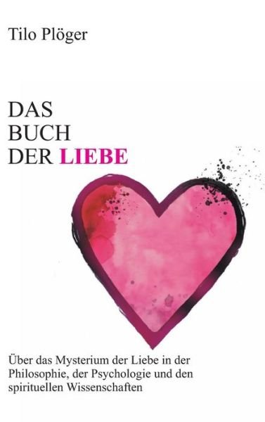 Cover for Plöger · Das Buch der Liebe (Book) (2018)