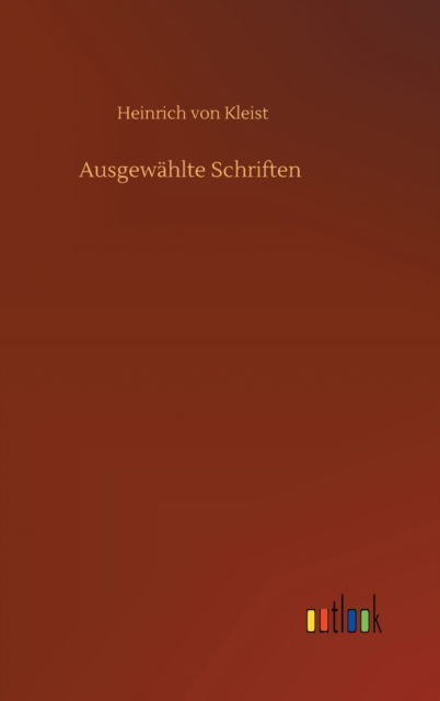 Cover for Heinrich von Kleist · Ausgewahlte Schriften (Innbunden bok) (2020)