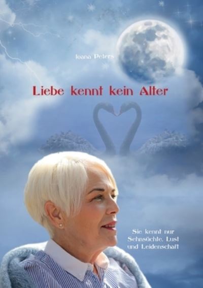 Liebe kennt kein Alter - Peters - Other - - 9783752611632 - February 5, 2021