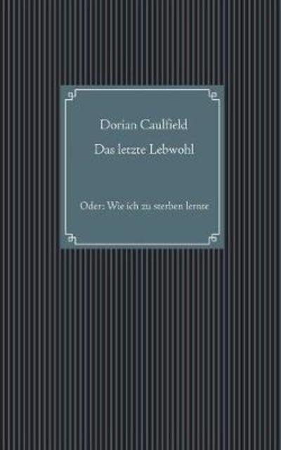 Cover for Caulfield · Das letzte Lebwohl (Buch) (2018)