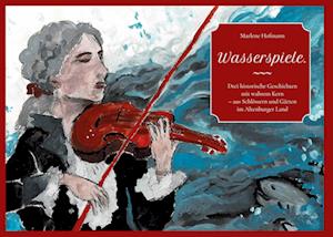 Cover for Marlene Hofmann · Wasserspiele. (Hardcover Book) (2021)