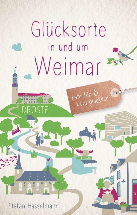 Cover for Stefan Hasselmann · Glücksorte in und um Weimar (Paperback Book) (2021)