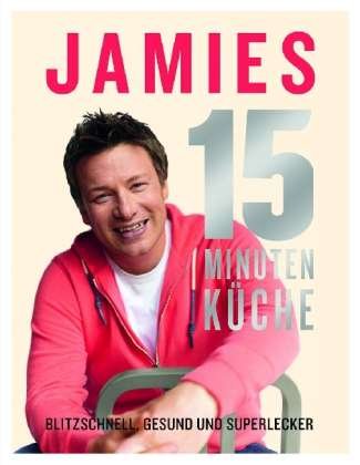 Cover for Oliver · Jamies 15 Minuten Küche (Bog)