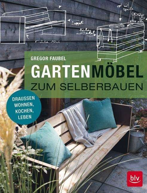 Cover for Faubel · Gartenmöbel zum Selberbauen (Bok)