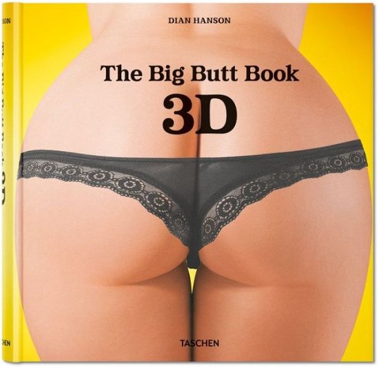 Cover for Dian Hanson · The Big Butt Book 3D (Hardcover Book) (2014)