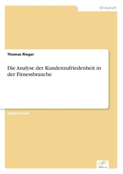 Cover for Thomas Rieger · Die Analyse der Kundenzufriedenheit in der Fitnessbranche (Paperback Book) [German edition] (2001)