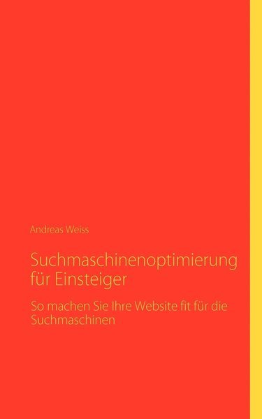 Suchmaschinenoptimierung für Eins - Weiss - Kirjat - Books On Demand - 9783842347632 - torstai 17. maaliskuuta 2011