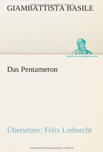 Cover for Giambattista Basile · Das Pentameron: Übersetzer: Felix Liebrecht (Tredition Classics) (German Edition) (Paperback Bog) [German edition] (2015)