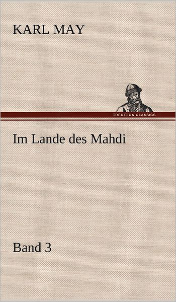 Cover for Karl May · Im Lande Des Mahdi 3 (Hardcover bog) [German edition] (2012)