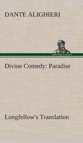 Cover for Dante Alighieri · Divine Comedy, Longfellow's Translation, Paradise (Inbunden Bok) (2013)