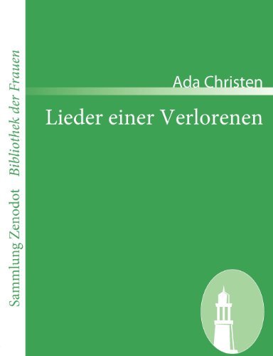 Cover for Ada Christen · Lieder Einer Verlorenen (Sammlung Zenodot\bibliothek Der Frauen) (German Edition) (Paperback Bog) [German edition] (2008)