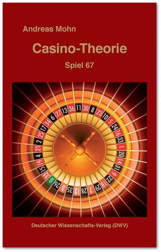 Cover for Mohn · Casino-Theorie. Spiel 67 (Book)