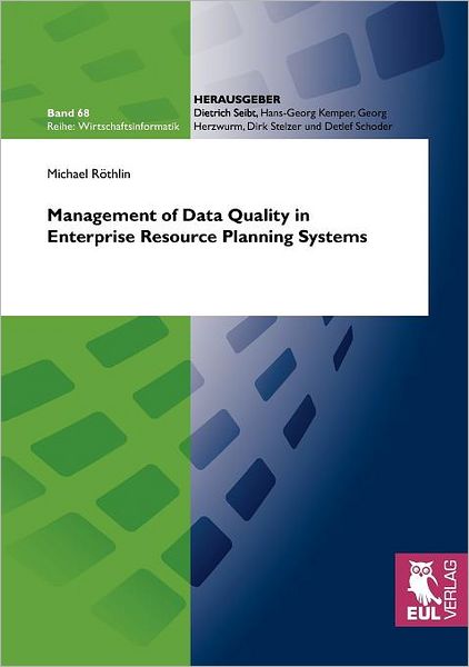 Cover for Michael Röthlin · Management of Data Quality in Enterprise Resource Planning Systems (Wirtschaftsinformatik) (Paperback Book) (2010)