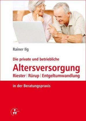 Cover for Ilg · Die private und betriebliche Alters (Book)